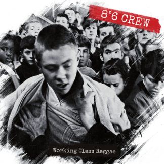 8°6 CREW "Working Class Reggae"