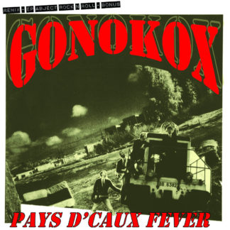 GONOKOX "Pays D'Caux Fever"